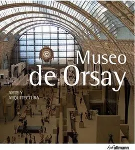 Museo de Orsay. Arte y Arquitectura