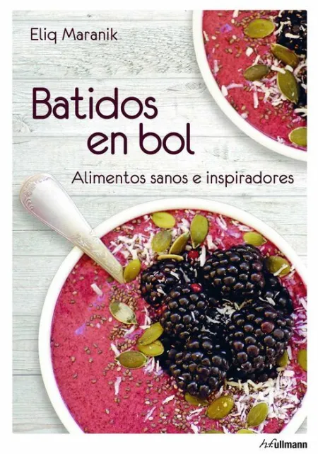 Batidos en Bol. Alimentos Sanos e Inspiradores