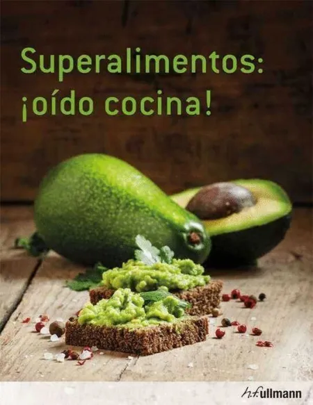 Superalimentos: ¡ Oido Cocina !