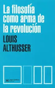 La Filosofia Como Arma de la Revolucion