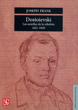 Dostoievski. Las Semillas de la Rebelion (1821-1849)