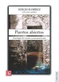 Puertos Abiertos. AntologãÂ¡A de Cuento Centroamericano