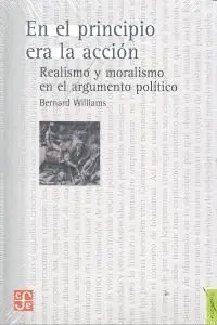 En el Principio Era la AcciãÂ³N. Realismo y Moralismo en el Argumento PolãÂ¡Tico