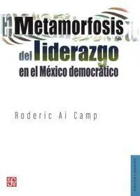Metamorfosis del Liderazgo en el MãÂ©Xico DemocrãÂ¡Tico