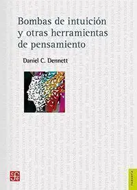 Bombas de Intuicion y Otras Herramientas del Pensamiento