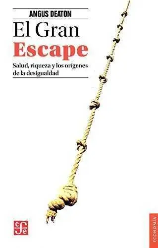 El Gran Escape. Salud, Riqueza y los Origenes de la Desigualdad