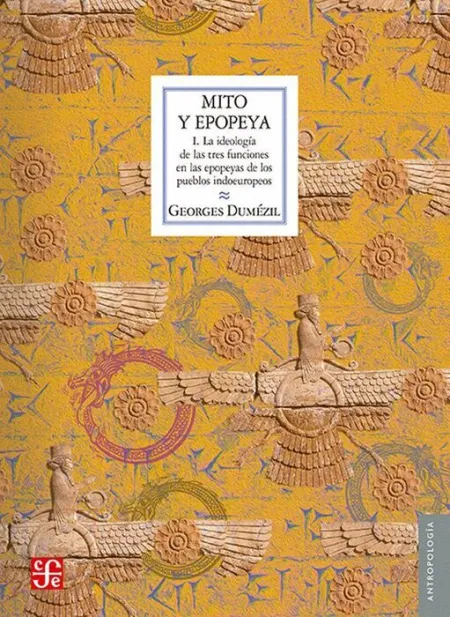 T1 Mito y Epopeya. La Ideologia de las Tres Funciones en las Epopeyas de los Pueblos Indoeuropeos