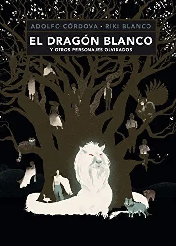 El Dragón Blanco y Otros Personajes Olvidados