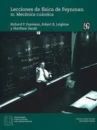 Lecciones de Fisica de Feynman Iii: Mecanica Cuantica