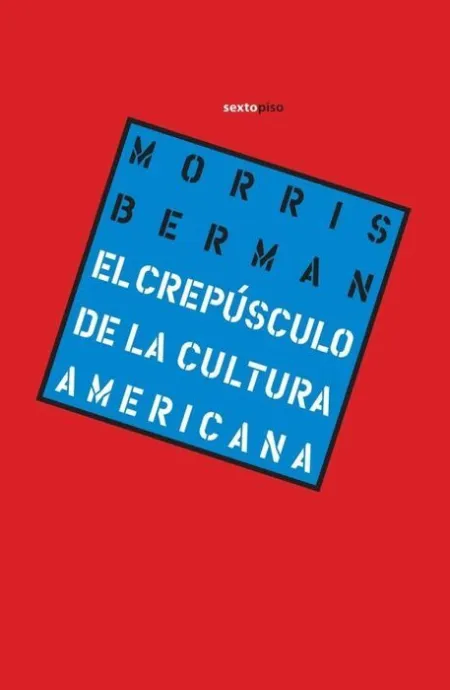 El Crepúsculo de la Cultura Americana