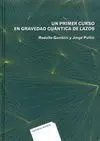 Un Primer Curso en Gravedad Cuantica de Lazos