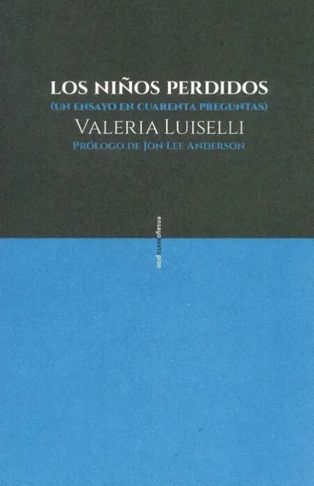 Los Niños Perdidos ( un Ensayo en Cuarenta Preguntas )