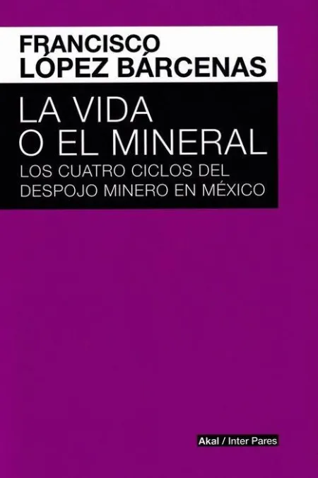La Vida o el Mineral