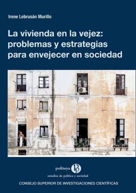 La Vivienda en la Vejez : Problemas y Estrategias para Envejecer en Sociedad