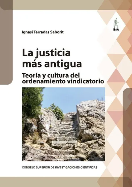 La Justicia Más Antigua : Teoría y Cultura del Ordenamiento Vindicatorio