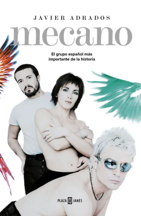 Mecano. El Grupo Español Más Importante de la Historia