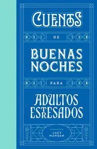 Cuentos de Buenas Noches para Adultos Estresados
