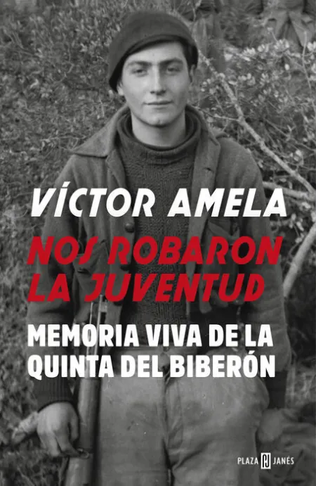 Nos Robaron la Juventud. Memoria Viva de la Quinta del Biberón
