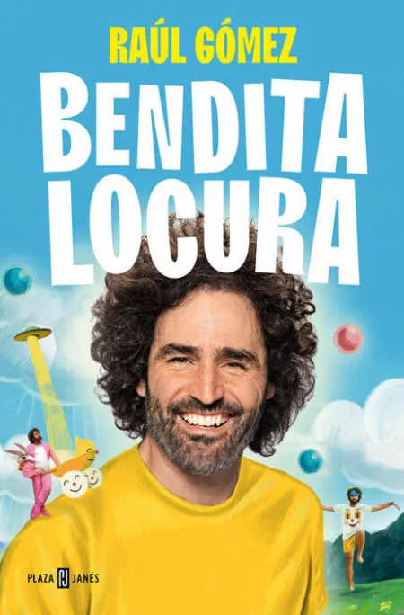 Bendita Locura. Aventuras Extremas, Viajes a Lugares Reconditos, Running y Paternidad