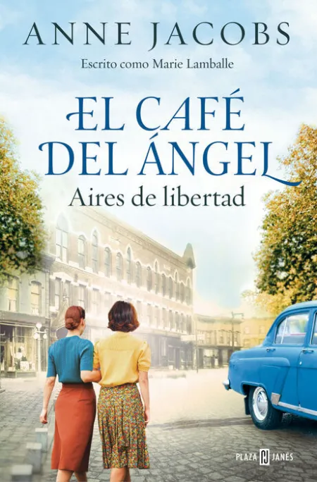 El Café del Ángel. Aires de Libertad (Café del Ángel 4)