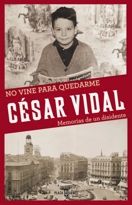 *Cesar Vidal Memorias de un Disidente. no Vine para Quedarme.