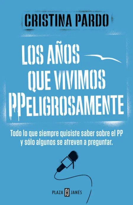 Los Años que Vivimos Peligrosamente