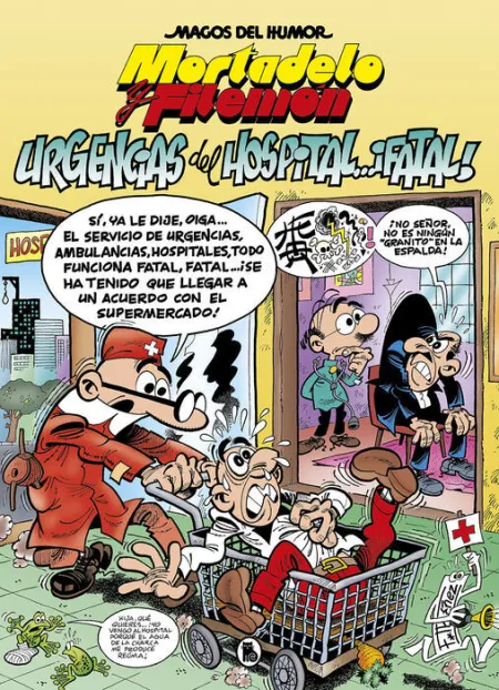 Mortadelo y Filemón. Urgencias del Hospital... ¡Fatal! (Magos del Humor 194)