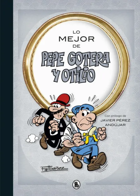 Lo Mejor de Pepe Gotera y Otilio (Lo Mejor de... )