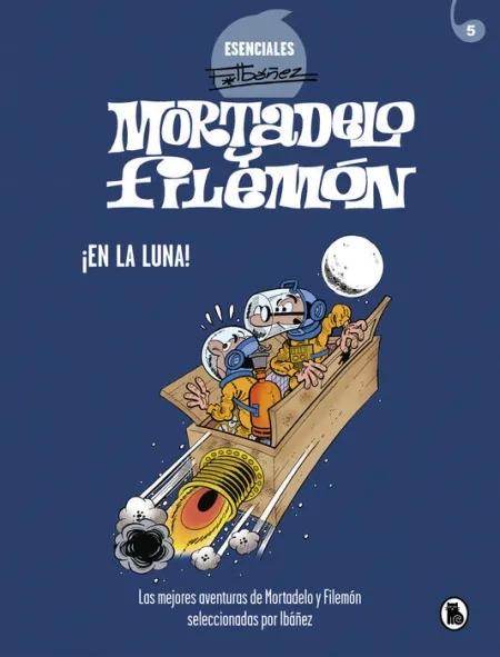 ¡En la Luna! (Esenciales Ibáñez 6)