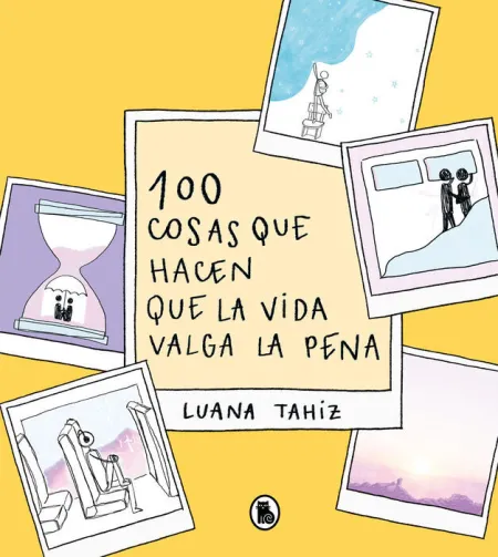100 Cosas que Hacen que la Vida Valga la Pena