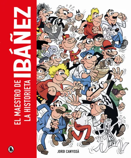 Ibáñez. El Maestro de la Historieta