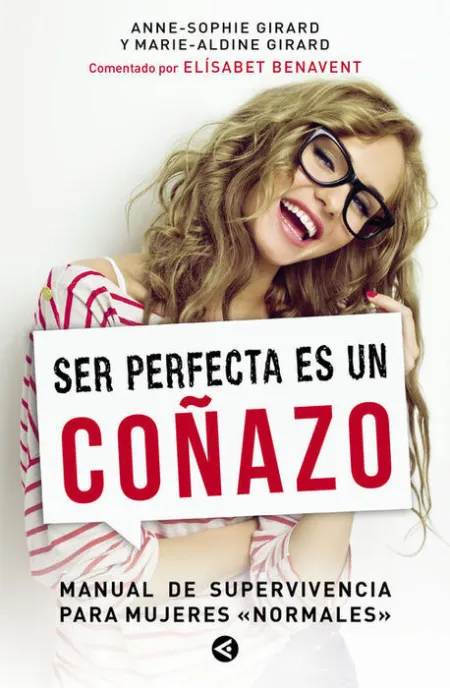 Ser Perfecta Es un Coñazo