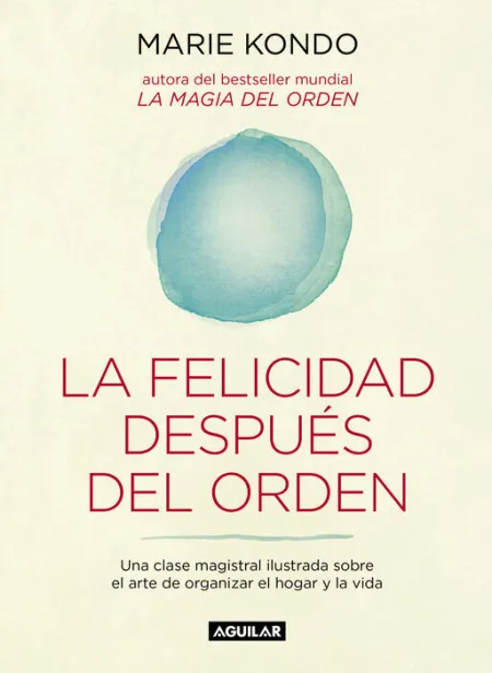 La Felicidad Después del Orden