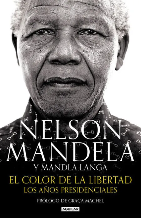 El Color de la Libertad. Los Años Presidenciales