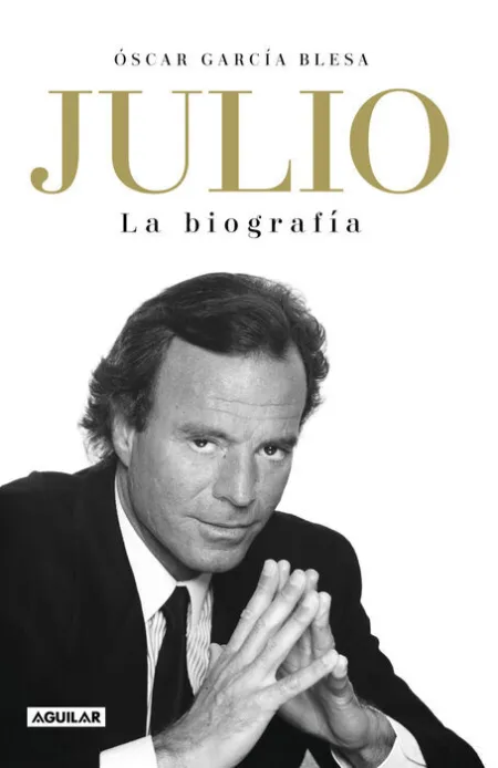Julio Iglesias. La Biografía