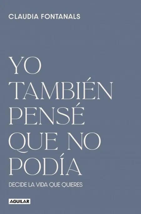 Yo También Pensé que no Podía
