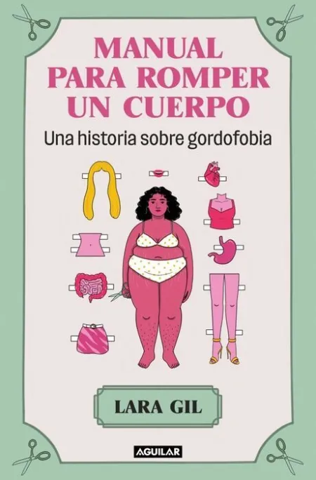 Manual para Romper un Cuerpo. Una Historia Sobre Gordofobia
