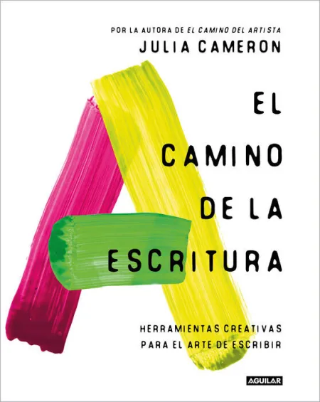 El Camino de la Escritura -Herramientas Creativas para el Arte de Escribir