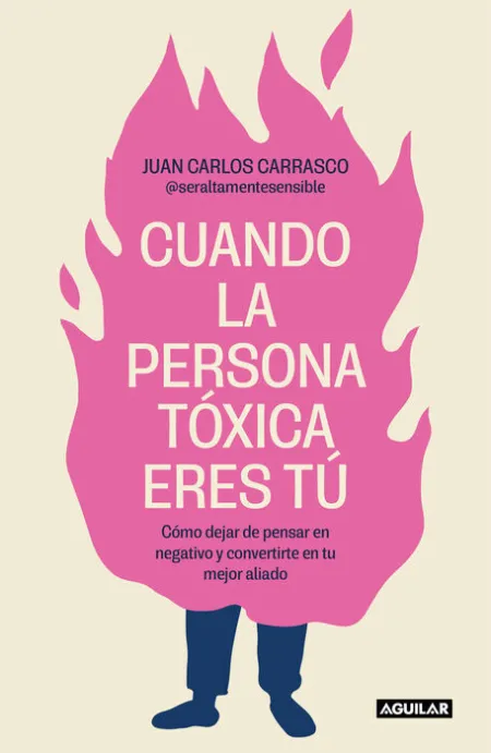 Cuando la Persona Tóxica Eres tú