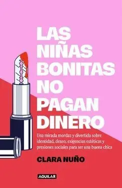 Las Niñas Bonitas no Pagan Dinero