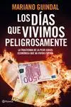 Los Dias que Vivimos Peligrosamente