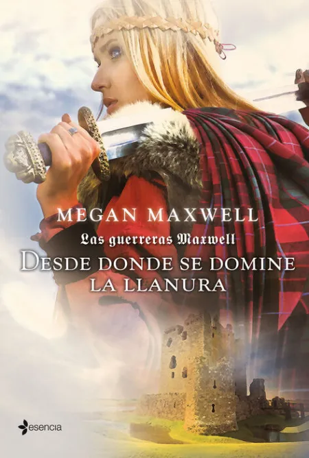 T2 las Guerreras Maxwell. Desde Donde se Domine la Llanura