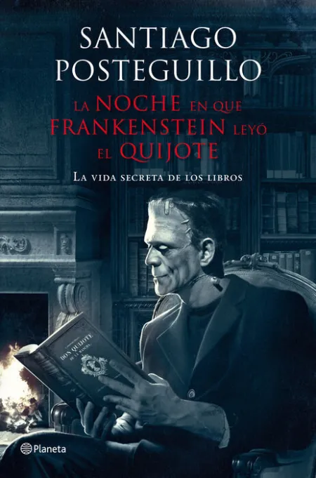 La Noche en que Frankenstein Leyó el Quijote