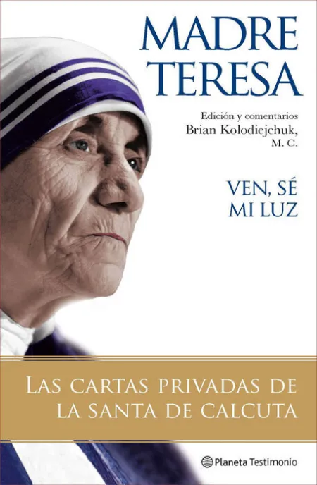 Ven, se mi Luz. Madre Teresa