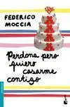 Perdona Pero Quiero Casarme Contigo