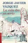 La Vida Iba en Serio