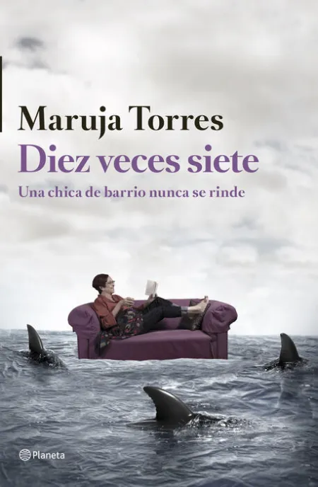 Diez Veces Siete. Una Chica de Barrio Nunca se Rinde