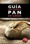 Guía para Elaborar Pan en Casa