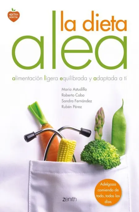La Dieta Alea. Alimentacion Ligera Equilibrada y Adaptada a Ti