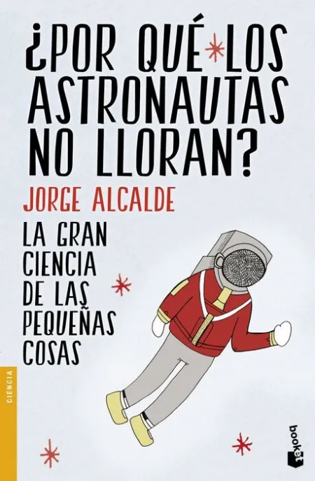 ¿Por qué los Astronautas no Lloran?